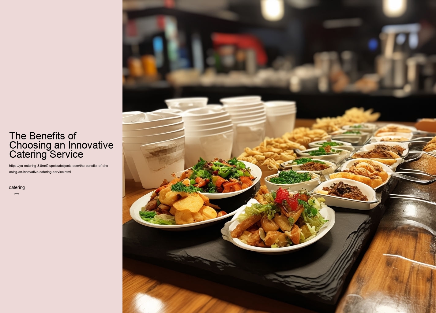 The Benefits of Choosing an Innovative Catering Service